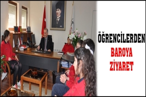 &Ouml;ĞRENCİLERDEN BAROYA ZİYARET