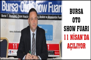 BURSA OTO SHOW FUARI 11 NİSANDA A&Ccedil;ILIYOR