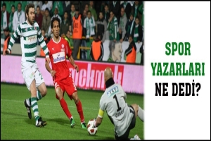 SPOR YAZARLARI NE DEDİ?