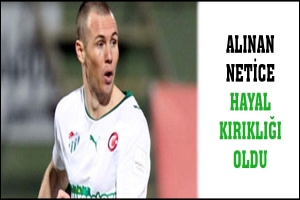 ALINAN NETİCE HAYAL KIRIKLIĞI OLDU