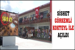 SİSHET G&Ouml;RKEMLİ KOKTEYL İLE A&Ccedil;ILDI