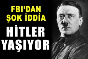 HİTLER &Ouml;LMEDİ