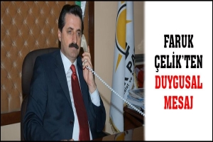 FARUK &Ccedil;ELİK'TEN DUYGUSAL MESAJ