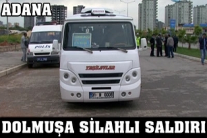 DOLMUŞA SİLAHLI SALDIRI