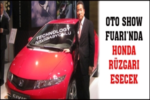 OTO SHOW FUARI'NDA HONDA R&Uuml;ZGARI ESECEK