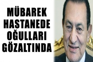 M&Uuml;BAREK HASTANEDE OĞULLARI G&Ouml;ZALTINDA