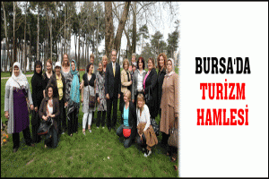 BURSA'DA TURİZM HAMLESİ