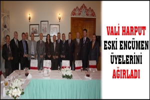 VALİ HARPUT ESKİ ENC&Uuml;MEN &Uuml;YELERİNİ AĞIRLADI