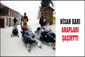 NİSAN KARI ARAPLARI ŞAŞIRTTI