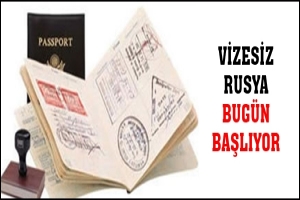 VİZESİZ RUSYA BUG&Uuml;N BAŞLIYOR