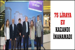 75 LİRAYA EV KAZANDI İNANAMADI