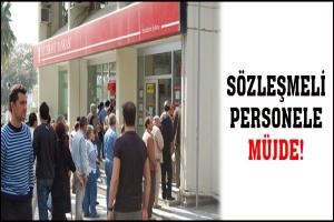 S&Ouml;ZLEŞMELİ PERSONELE M&Uuml;JDE
