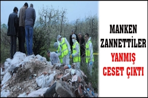 MANKEN ZANNETTİLER YANMIŞ CESET &Ccedil;IKTI