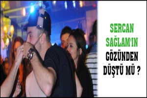 SERCAN SAĞLAM'IN G&Ouml;Z&Uuml;NDEN D&Uuml;ŞT&Uuml; M&Uuml; ?