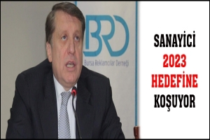 SANAYİCİ 2023 HEDEFİNE KOŞUYOR