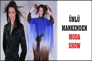 &Uuml;NL&Uuml; MANKENDEN MODA SHOW