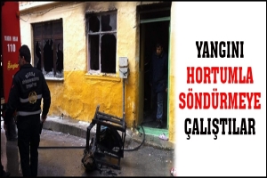 YANGINI HORTUMLA S&Ouml;ND&Uuml;RMEYE &Ccedil;ALIŞTILAR