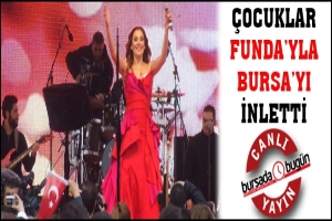 &Ccedil;OCUKLAR FUNDA'YLA BURSA'YI İNLETTİ