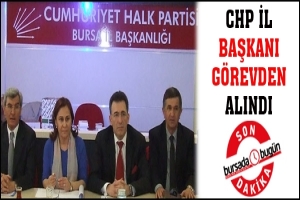 SON DAKİKA... CHP İL BAŞKANI G&Ouml;REVDEN ALINDI