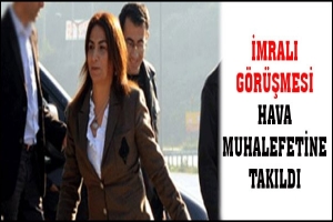 TUĞLUK-&Ouml;CALAN G&Ouml;R&Uuml;ŞMESİ HAVA MUHALEFETİNE TAKILDI