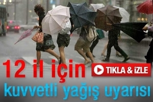 BURSA VE 11 İLE KUVVETLİ YAĞIŞ UYARISI