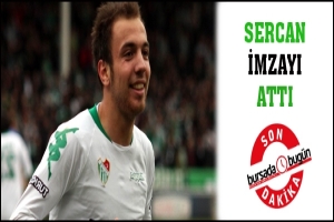 SON DAKİKA...SERCAN İMZAYI ATTI