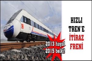 HIZLI TREN'E İTİRAZ FRENİ