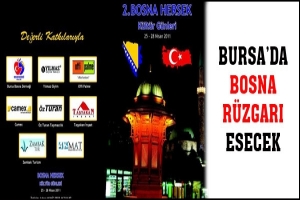 BURSA'DA BOSNA R&Uuml;ZGARI ESECEK