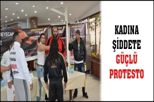 KADINA ŞİDDETE G&Uuml;&Ccedil;L&Uuml; PROTESTO