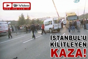 İSTANBUL'U KİLİTLEYEN KAZA