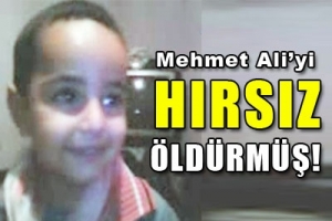 MEHMET ALİ'Yİ HIRSIZ &Ouml;LD&Uuml;RM&Uuml;Ş