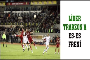 LİDER TRABZON'A ES-ES FRENİ