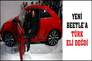 YENİ BEETLE'A T&Uuml;RK ELİ DEĞDİ