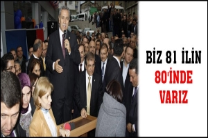 BİZ 81 İLİN 80'İNDE VARIZ