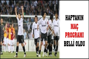 HAFTANIN MA&Ccedil; PROGRAMI BELLİ OLDU