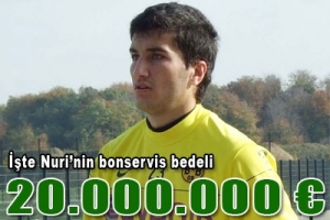 NURİ'NİN BONSERVİS BEDELİ A&Ccedil;IKLANDI