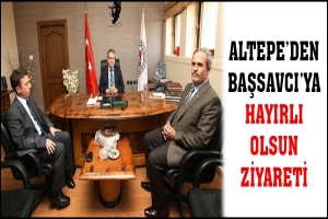 ALTEPE'DEN BAŞSAVCI'YA HAYIRLI OLSUN ZİYARETİ