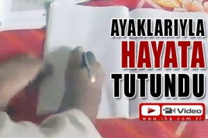 AYAKLARIYLA HAYATA TUTUNDU