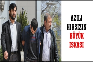 AZILI HIRSIZIN B&Uuml;Y&Uuml;K ISKASI