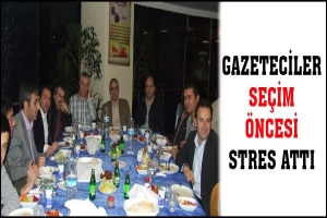 GAZETECİLER SE&Ccedil;İM &Ouml;NCESİ STRES ATTI