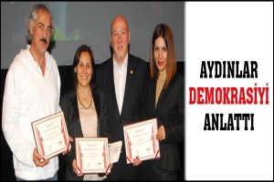 AYDINLAR DEMOKRASİYİ ANLATTI