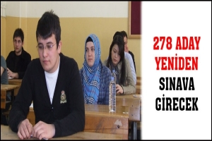 278 ADAY YENİDEN SINAVA GİRECEK