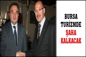 BURSA TURİZMDE ŞAHA KALKACAK