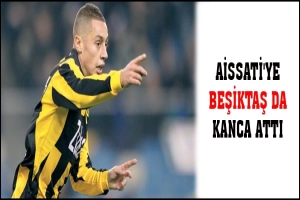 AİSSATİ'YE BEŞİKTAŞ DA KAN&Ccedil;A ATTI