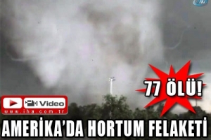 ABD'DE HORTUM FELAKETİ