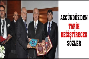 AKG&Uuml;ND&Uuml;Z'DEN TARİH DEĞİŞTİRECEK S&Ouml;ZLER