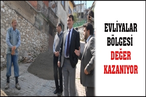 EVLİYALAR B&Ouml;LGESİ DEĞER KAZANIYOR