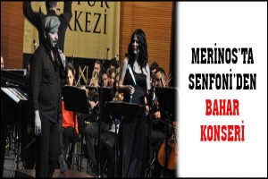 MERİNOS'TA SENFONİ'DEN BAHAR KONSERİ