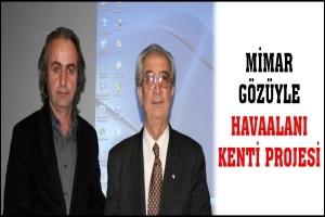 MİMAR G&Ouml;Z&Uuml;YLE HAVAALANI KENTİ PROJESİ
