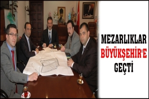 MEZARLIKLAR B&Uuml;Y&Uuml;KŞEHİR'E GE&Ccedil;Tİ